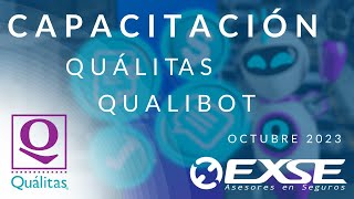 Capacitación EXSE  Quálitas  Qualibot [upl. by Iaht]