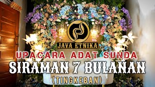 Upacara Adat Sunda Siraman 7 Bulanan  Tingkeban  Java Etnika [upl. by Neit]