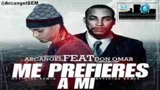 Arcangel Ft Don Omar  Me Prefieres A Mi Oficial Video [upl. by Nadya]