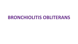 BRONCHIOLITIS OBLITERANS [upl. by Sucramraj]