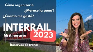 INTERRAIL Precios💸 itinerario cómo organizarlo ¿merece la pena [upl. by Nairred]