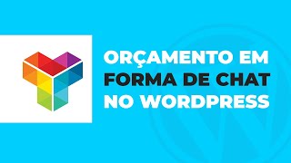 CRIANDO UM ORÇAMENTO ESTILO CHAT NO WORDPRESS [upl. by Rumilly]