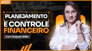 GESTÃO FINANCEIRA FAÇA O SEU NEGÓCIO LUCRAR  Raquel Holler PodAcelerar127 [upl. by Remot584]