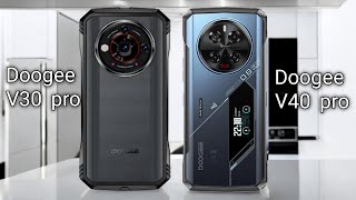 Doogee V30 Pro VS Doogee V40 pro pn59tech [upl. by Ynnahc]