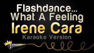 Irene Cara  FlashdanceWhat A Feeling Karaoke Version [upl. by Pettiford36]