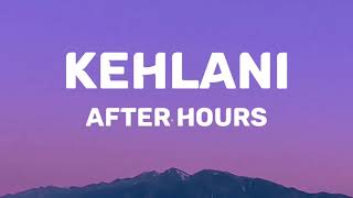 Kehlani  After Hours Lyrics [upl. by Connell892]