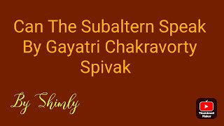 Can The Subaltern Speak by Gayatri Chakravorty Spivak explanation [upl. by Salas]