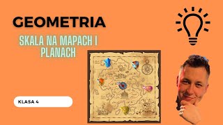 KONIEC DZIAŁUSkala na mapach i planach  Lekcja 12  Klasa 4  Figury geometryczne [upl. by Isewk200]