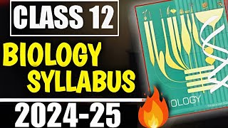 Class 12 Biology Syllabus 202425  Class 12 Biology Syllabus 2025  Class 12 Biology Syllabus [upl. by Akehsar254]