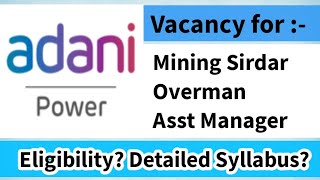 Adani Power Vacancy  Mining Sirdar Overman Asst manager etc [upl. by Clyte]