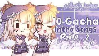 10 Free Gacha Intro Songs🖇️🦋 Part 2  Link [upl. by Sehcaep]