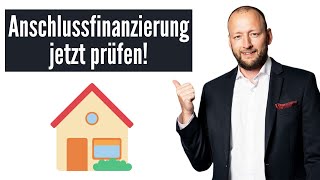 Anschlussfinanzierung  Das solltest Du jetzt beachten baufinanzierung immobilien [upl. by Abehs]