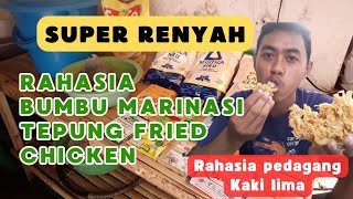 RESEP BUMBU MARINASI TEPUNG FRIED CHICKEN SUPER RENYAH ASLI PEDAGANG KAKI LIMA  IDE USAHA [upl. by Norean806]