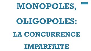 Monopole Oligopole les marchés en concurrence imparfaite [upl. by Aihsyak830]