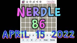 Nerdle 86  Nerdle Today April 15 2022 [upl. by Rednasela]