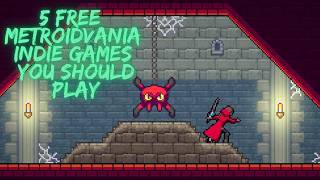 5 Great Free Indie Metroidvania Games You Should Play [upl. by Trebo4]