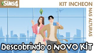 Vem ver O NOVO KIT Incheon nas Alturas do The Sims 4 [upl. by Nahtanaoj]