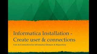 Informatica Installation  Create user amp connection for Informatica Domain amp Repository [upl. by Adham]