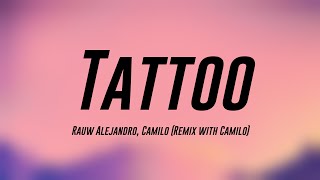 Tattoo  Rauw Alejandro Camilo Remix with Camilo [upl. by Selbbep]