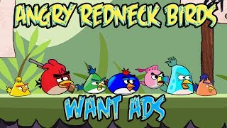 Angry Redneck Birds 9 Want Ads [upl. by Mazlack]