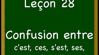 Leçon 28  Confusion entre ses ces cest sest et sait [upl. by Reuven841]