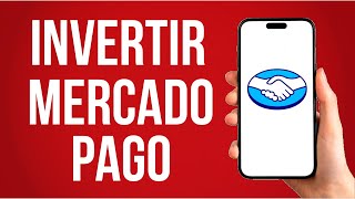 Como Es Invertir En Mercado Pago Paso A Paso [upl. by Hahsi]