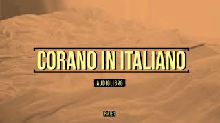 Corano  Audiolibro in Italiano  Parte 1 [upl. by Kacerek]