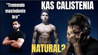 ¿KAS calistenia NATURAL Fakenatty CULTURISMO [upl. by Einittirb]