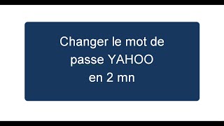 Changer le mot de passe YAHOO [upl. by Onyx]