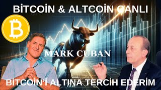 BİTCOİN ALTCOİN CANLI YAYINI  BİTCOİNİ ALLTINA TERCİH EDERİM Mark Cuban  2024 [upl. by Oilegor]