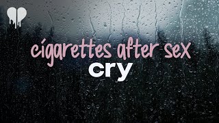 cigarettes after sex  cry lyrics [upl. by Neehcas]