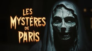 Les Mystères de Paris  Légendes effrayantes et histoires sombres [upl. by Chere162]