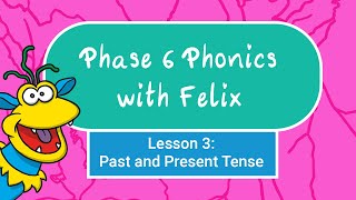 Phase 6 Phonics for Kids 3  Past and Present Tense [upl. by Jase]