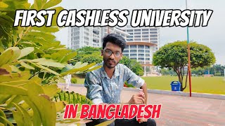 First Cashless CampusUniversity in Bangladesh [upl. by Kira545]