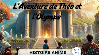 LAventure de Théo et lOlympe  Un Voyage dans la Mythologie Grecque pour Enfants 🌟🗻 [upl. by Gleason]