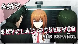 AMVSteinsGate Skyclad ObserverFullSub EspañolRemix quotSkyclad No kansokushaquot [upl. by Wilkins]