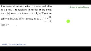 JEE MAIN 31Jan 2024 morning shift solution in Tamil  Two waves of intensity ratio 1  9 cross each [upl. by Plossl]