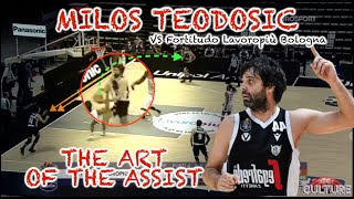 MILOS TEODOSIC vs Fortitudo Bologna  THE ART OF THE ASSIST  Basketball CULTURE [upl. by Luz]