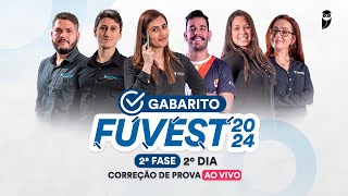 Gabarito FUVEST 2024 2ª FASE – 2º Dia Correção de prova AO VIVO [upl. by Combes]