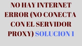 Cómo desactivar proxy en windows 10 ✔no hay internet en mi laptoperror de proxy windows 10 [upl. by Norit]