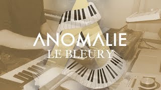 ANOMALIE  LE BLEURY JAM [upl. by Mariandi]