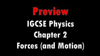 Preview IGCSE Physics Chapter 2 Forces and Motion [upl. by Cordova]