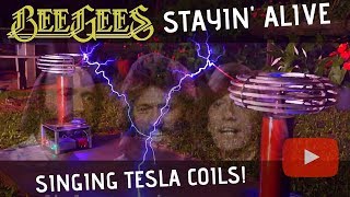 Bee Gees  Stayin Alive on Singing Tesla Coils [upl. by Acemaj]