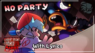 No Party WITH LYRICS  Friday Night Funkin Marios Madness Cover [upl. by Ries870]