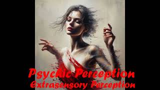 Psychic Perception Astral Vision Clear Sight Essence Reading Extrasensory Perception [upl. by Defant89]