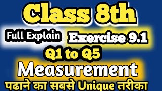 🔥👏💯Class 8th Maths Exercise 91Measurement  Q1 to Q5Full ExplainByvRaja Ka Gyan [upl. by Elrebmik]