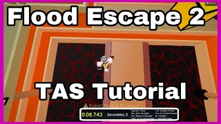 Flood Escape 2 TAS Tutorial [upl. by Wald]