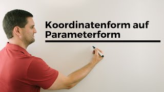 Von Koordinatenform auf Parameterform mittels x1 x2 x3  Mathe by Daniel Jung [upl. by Silirama57]