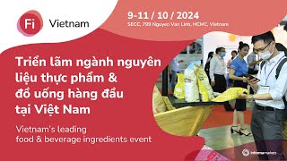 Fi Vietnam 2024  Vietnams leading FampB ingredients [upl. by Senecal]