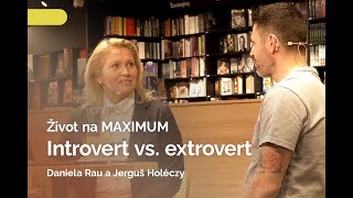 21 Život na MAXIMUM  Introvert vs extrovert [upl. by Lucio376]